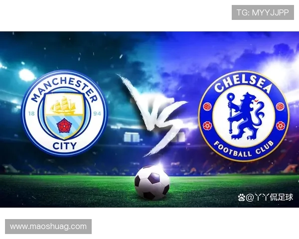 2018年切尔西与曼城精彩对决视频回顾及比赛亮点分析