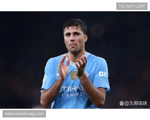 罗德里在曼城的崛起之路与他对足球的热爱与坚持 罗德里在曼城的崛起之路与他对足球的热爱与坚持